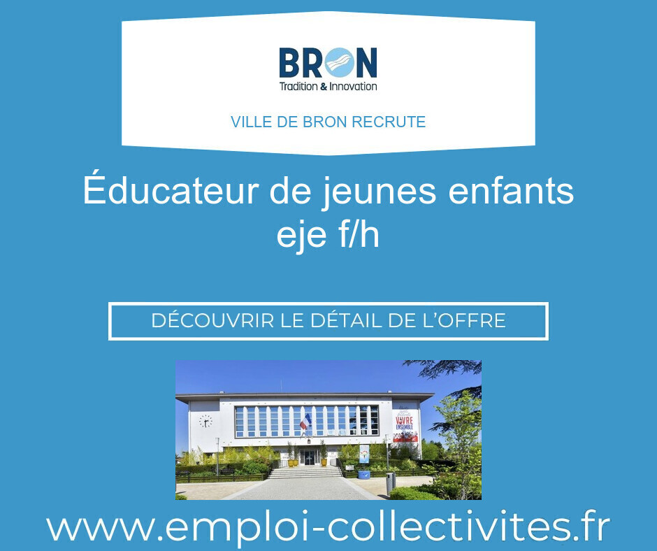 Éducateur de jeunes enfants EJE F/H - Ville de BRON