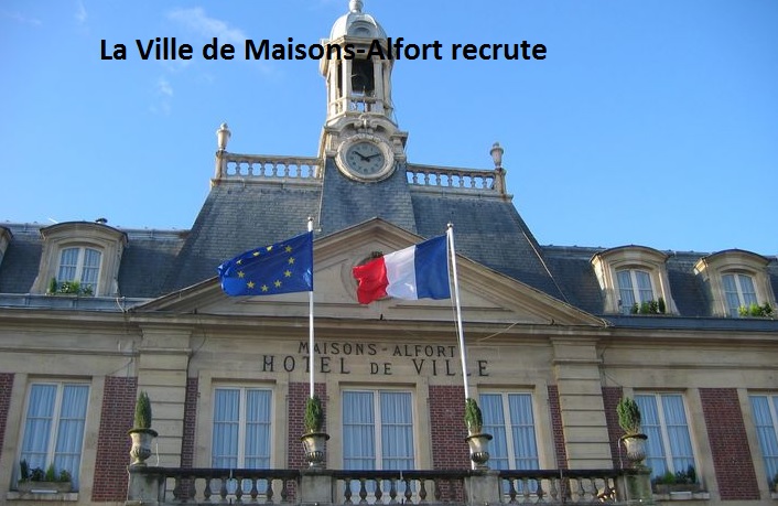 La Ville De Maisons Alfort Recrute